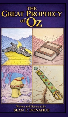 The Great Prophecy of Oz by Donahue, Sean P.