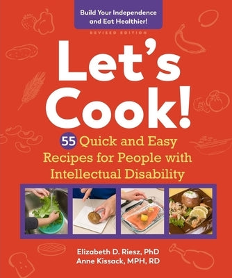 Let's Cook!: 55 Quick and Easy Recipes for People with Intellectual Disability by Kissack, Anne