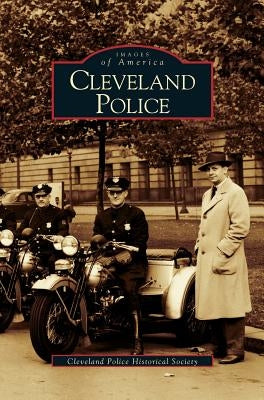 Cleveland Police by Cleveland Police Historical Society