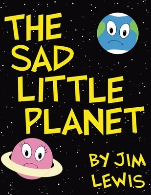 The Sad Little Planet by Lewis, Jim