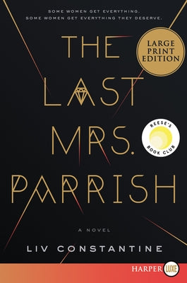 The Last Mrs. Parrish: A Reese's Book Club Pick by Constantine, LIV