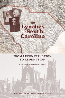The Lynches of South Carolina: From Reconstruction to Redemption by Curran, Robert Emmett