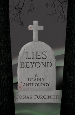 Lies Beyond by Furcinitti, Josiah