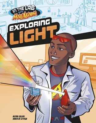 Exploring Light in Max Axiom's Lab by Collins, Ailynn