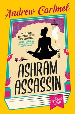 Ashram Assassin: The Paperback Sleuth by Cartmel, Andrew