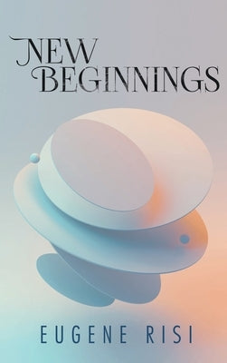 New Beginnings by Risi, Eugene