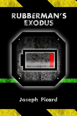 Rubberman's Exodus by Picard, Joseph