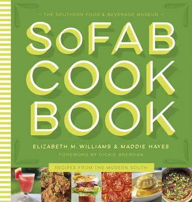 The Southern Food & Beverage Museum Cookbook: Recipes from the Modern South by Williams, Elizabeth M.