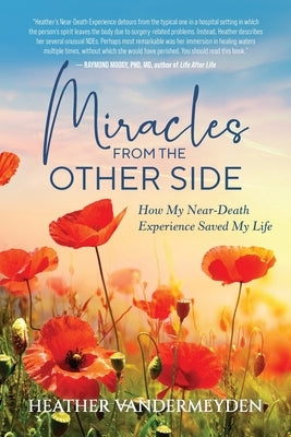 Miracles from the Other Side by Vandermeyden, Heather