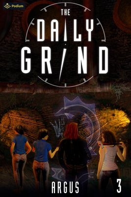 The Daily Grind 3: A Slice-Of-Life Litrpg by Argus
