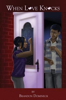 When Love Knocks by Domineck, Brandon