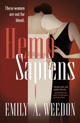 Hemo Sapiens by Weedon, Emily A.