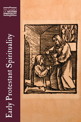 Early Protestant Spirituality by Hendrix, Scott H.