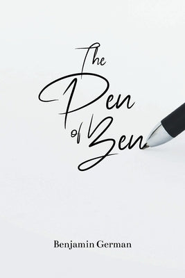 The Pen of Ben by German, Benjamin
