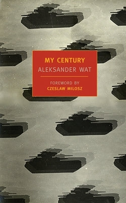 My Century by Wat, Aleksander