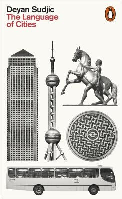 The Language of Cities by Sudjic, Deyan