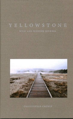 Yellowstone Wild and Wonder Journal by Cauble, Christopher