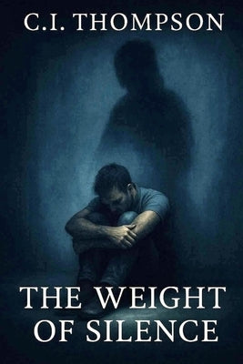 The Weight of Silence by Thompson, Craig I.