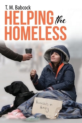 Helping the Homeless by Babcock, T. M.