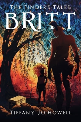 The Finder's Tales: Britt by Howell, Tiffany Jo