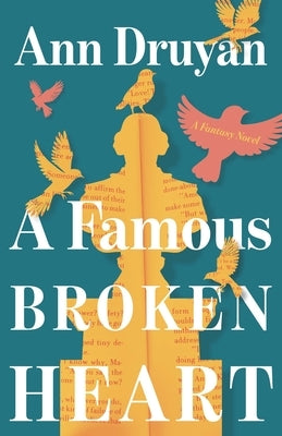 A Famous Broken Heart: A Fantasy Novel by Druyan, Ann
