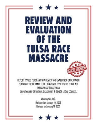 Review and Evaluation of the Tulsa Race Massacre (Warbler Press Annotated Edition) by Bosserman, Barbara