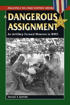 A Dangerous Assignment by Hanford, William B.