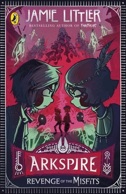 Arkspire 3: Revenge of the Misfits by Littler, Jamie