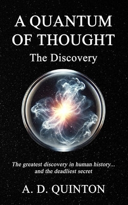 A Quantum of Thought - The Discovery by Quinton, A. D.