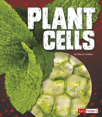 Plant Cells by Anders, Mason
