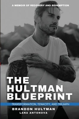 The Hultman Blueprint by Hultman, Brandon