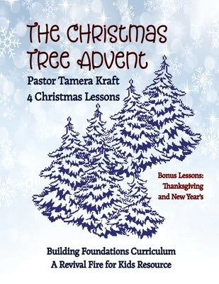 The Christmas Tree Advent by Kraft, Tamera