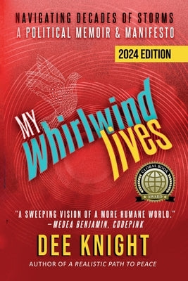 My Whirlwind Lives: Navigating Decades of Storms by Knight, Dee C. C.