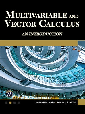 Multivariable and Vector Calculus: An Introduction by Santos, David A.
