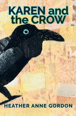 Karen and the Crow by Gordon, Heather Anne