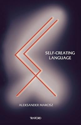 Self-Creating Language by Marcisz, Aleksander