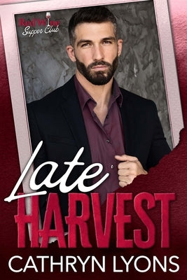 Late Harvest: A steamy, later-in-life romance by Lyons, Cathryn