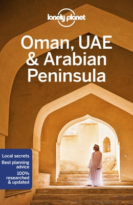 Lonely Planet Oman, Uae & Arabian Peninsula by Keith, Lauren