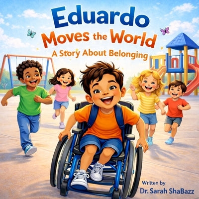 Eduardo Moves the World by Shabazz, Sarah