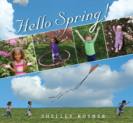 Hello Spring! by Rotner, Shelley