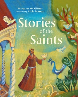 Stories of the Saints by McAllister, Margaret
