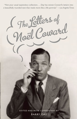 The Letters of Noel Coward by Coward, Noël