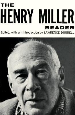 The Henry Miller Reader by Miller, Henry
