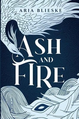 Ash and Fire by Blieske, Aria
