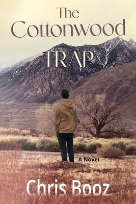 The Cottonwood Trap by Booz, Chris