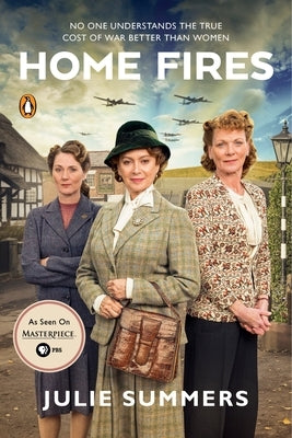 Home Fires: The Story of the Women's Institute in the Second World War by Summers, Julie
