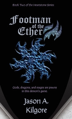 Footman of the Ether by Kilgore, Jason a.