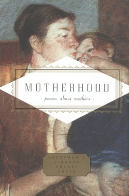 Motherhood: Poems about Mothers by Ciuraru, Carmela