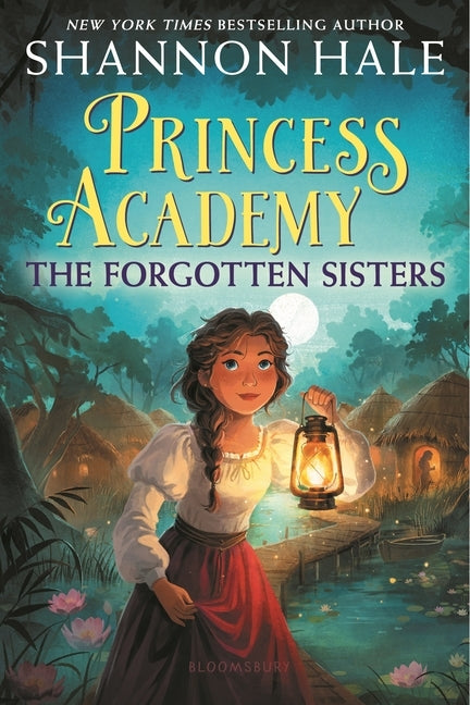 Princess Academy: The Forgotten Sisters by Hale, Shannon