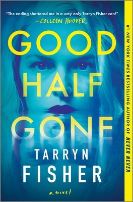 Good Half Gone: A Thriller by Fisher, Tarryn